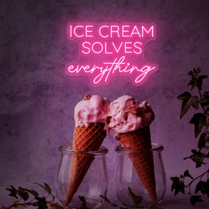 Ice Cream Solves Everything,Ice Cream Neon Sign - Ice Cream Shop Neon - Shop Decoration, Neon Sign Custom, Ice Cream Bar Sign,Food Shop Neon
