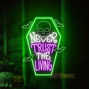 Never Trust The Living Neon Sign, Halloween Led Sign, Gothic Home Decor, Halloween Decor, Creepy Room Decor Neon Sign, Spooky Neon Light