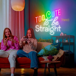 Too Cute To Be Straight Sign, Funny LGBT Neon, Couple Sign, LGBTQ Neon Sign, Pride Led Light, LGBTQ Gift, Gay Club Art Led Sign, Pride Gift