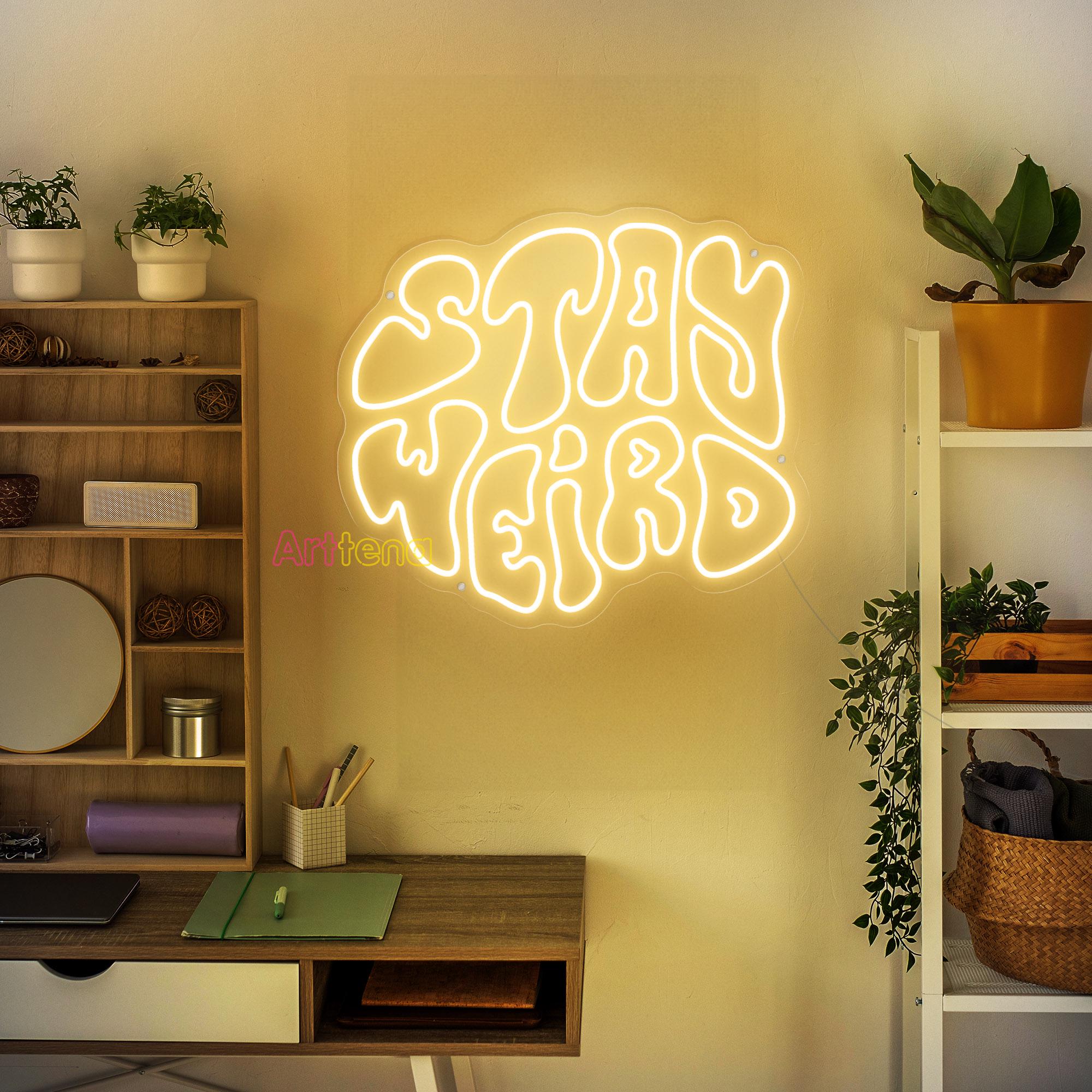 Stay Weird ネオンサイン、Stay Weird ネオンライト、モチベーション 