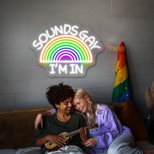Sounds Gay I&#39;m In Sign, Funny LGBT Quote Neon, Gay Lesbian Couple Sign, LGBTQ Neon Sign, Pride Led Light, LGBTQ Gift, Gay Club Art Led Sign