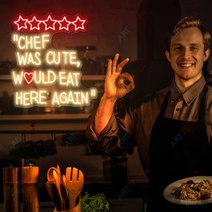"Chef Was Cute Would Eat Here Again" LED Neon Sign - Funny Kitchen Decor, Business Open Sign