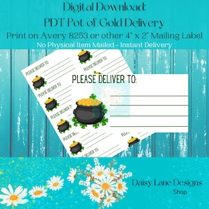 May include: Printable 4x2 inch mailing labels featuring a pot of gold with shamrocks. The labels say "Please Deliver To:" and have lines for writing addresses.  Digital download - no physical item mailed.