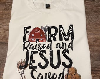 Farm Raised and Jesus Saved Tee, Religious Shirt