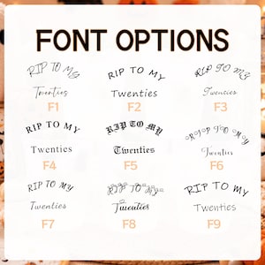 May include: A white chart displaying nine different font options for the text RIP TO MY Twenties, labeled F1 through F9. Each option features a distinct typeface style, ranging from cursive and script to bold serif and gothic lettering.