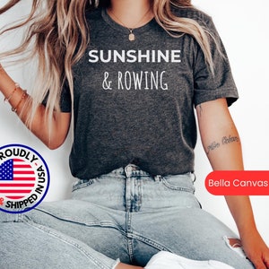Sunshine & Rowing Shirt, Rowing Gift Tshirt, Rowing Tee, Rowing T Shirt Gift, Rowing Gift Shirt, Rowing Lover T-shirt, Funny Rowing shirt