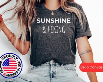 Sunshine & Hiking Shirt, Hiking Gift Tshirt, Hiking Tee, Hiking T Shirt Gift, Hiking Gift Shirt, Hiking Lover T-shirt, Funny Hiking shirt