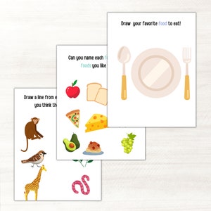 May include: Three white activity sheets with illustrations and text. One sheet has a plate, spoon, and fork, with the text "Draw your favorite food to eat!". Another sheet has food illustrations and the text "Can you name each foods you like". The third sheet has animal illustrations and the text "Draw a line from e you think th".