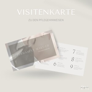 Könnte beinhalten: Eine weiße Karte mit dem Text "VISITENKARTE ZU DEN PFLEGEHINWEISEN" oben. Die Karte ist in zwei Abschnitte unterteilt. Der linke Abschnitt zeigt ein Foto einer Person, die eine Permanent-Make-up-Behandlung erhält. Der rechte Abschnitt listet neun Schritte für die Nachsorge auf, darunter "MAKE-UP", "PFLEGE", "PEELING", "SALBEN", "SCHLAFEN" und "GEDULD".