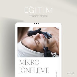May include: A white tablet screen displaying a website for a micro-needling training course. The website features a photo of a person receiving a facial treatment, with the text "EĞITIM TEORİ VE PRATİK" and "MİKRO İĞNELEME" in black.