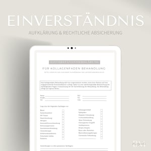 May include: A white and gray document with the title "Einverständniserklärung für Kollagenfaden Behandlung". The document includes a checklist of medical conditions and a section for the patient's name, address, and phone number.