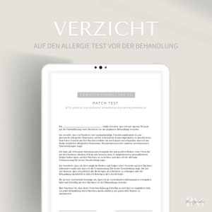 Könnte beinhalten: Ein digitales Tablet zeigt ein deutsches Dokument mit dem Titel "Verzichtserklärung Patch Test". Das Dokument erklärt, dass der Benutzer auf den Allergie-Patch-Test vor einer Behandlung verzichtet. Das Dokument enthält eine Unterschriftszeile und den Text "Bitte lesen Sie das Dokument aufmerksam und unterschreiben Sie."