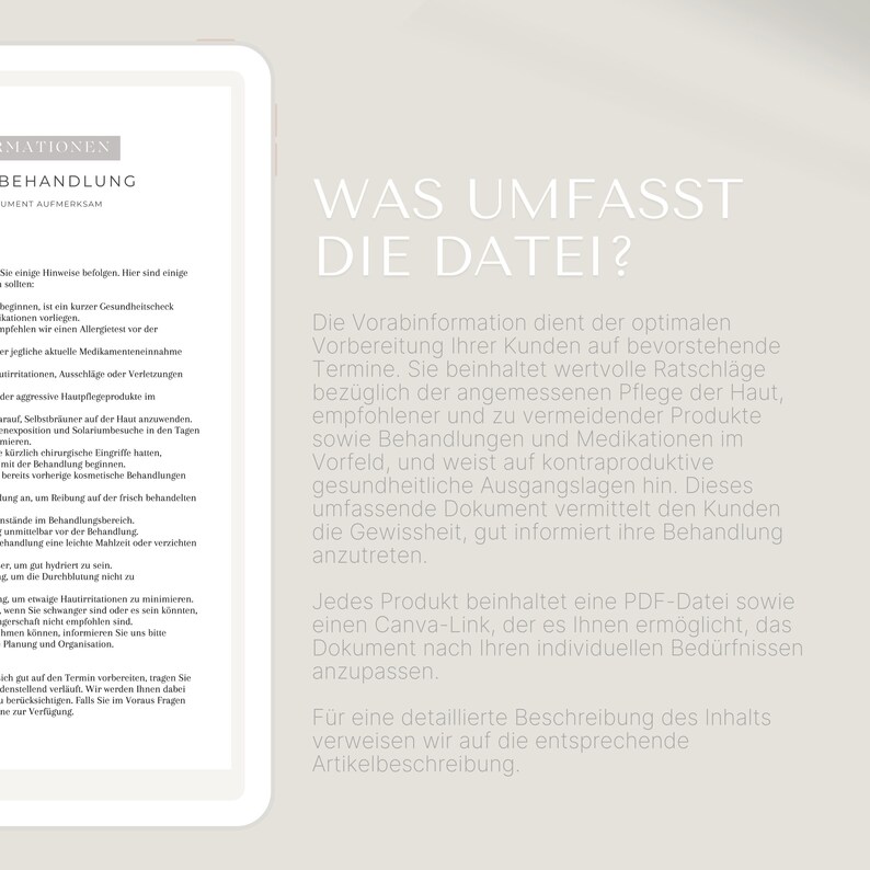 May include: A digital tablet screen displaying a document titled "What does the file contain?" The document explains the purpose of a pre-treatment information sheet for clients. The text highlights the importance of providing clients with information about their upcoming treatment, including pre-treatment care, recommended products, and contraindications. The document also mentions that each product includes a PDF file and a Canva link, allowing for customization.