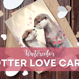 Tarjetas de amor adorables de nutria / Saludos de aniversario / Tarjetas de acuarela / Regalo de amantes de la naturaleza / Tarjetas de compromiso / Tarjetas de cumpleaños / Regalos de nutria
