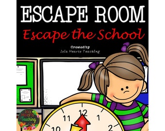 May include: A colorful illustration of a girl with pigtails standing in front of a clock. The clock has a red arrow pointing to the number 12. The text "ESCAPE ROOM Escape the School" is at the top of the image. The text "Created by Isla Hearts Teaching" is below the clock.