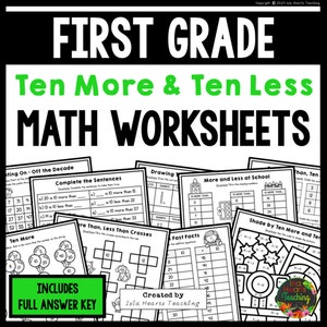 May include: Black and white printable worksheets for first grade math. The worksheets focus on the concept of ten more and ten less. The title "First Grade Ten More & Ten Less Math Worksheets" is at the top of the image. The image includes a full answer key.