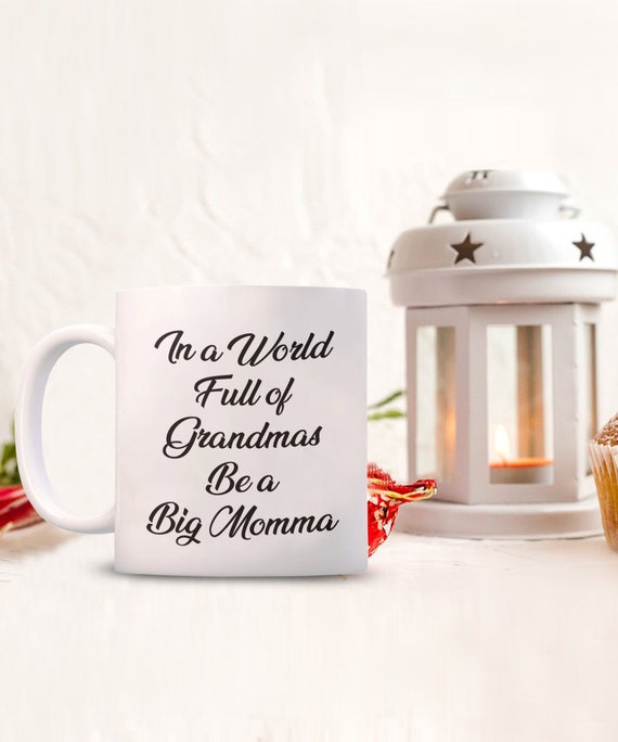 Big Momma, Gifts for Grandmas Who Have Everything, Big Momma Cup