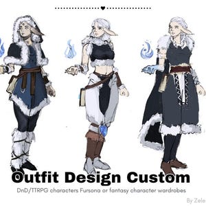 May include: Outfit design custom illustrations of fantasy character wardrobes. The image shows three different outfit designs, each featuring a character with pointed ears and a book. The outfits include fur trim, belts, and various accessories. The text reads "Outfit Design Custom" and "DnD/TTRPG characters Fursona or fantasy character wardrobes."