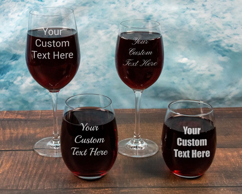 Your own custom text engraved on any of these wine glasses