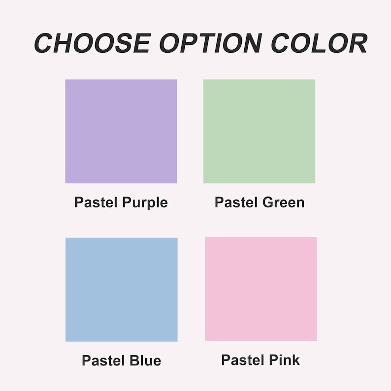 Puede incluir: Imagen con el texto "CHOOSE OPTION COLOR" sobre cuatro cuadrados de color pastel. Los cuadrados son morado pastel, verde pastel, azul pastel y rosa pastel, con sus respectivos nombres debajo.