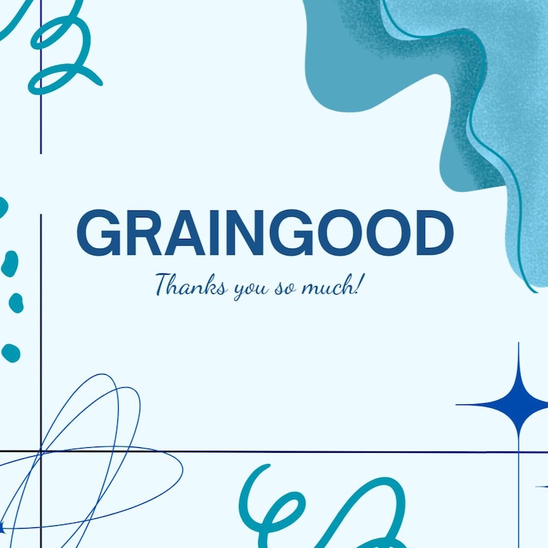 May include: A square card with a light blue background featuring the dark blue text GRAINGOOD and the phrase Thanks you so much! in a script font. The design includes dark blue abstract line art, a blue star, and a textured blue wave shape.