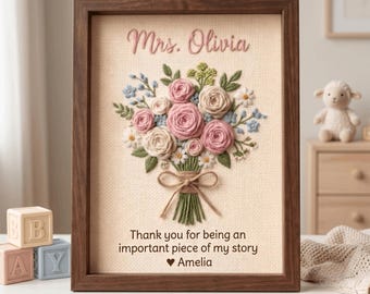 Personalized Floral Teacher Hand Embroidered Frame, Custom Rose Bouquet Teacher Gift, Thank You Classroom Decor