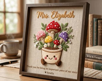 Personalized Mushroom Teacher Hand Embroidered Frame, Custom Whimsical Teacher Gift, Cute Classroom Wall Decor