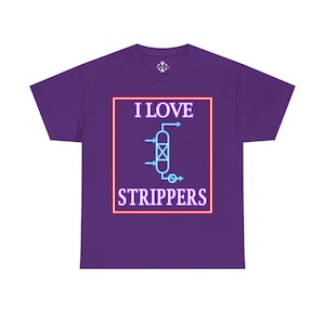 Chemical Engineering | "I Love Stripper Columns" | Heavy Cotton Men & Women T-Shirt