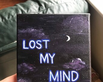 Lost my mind painting