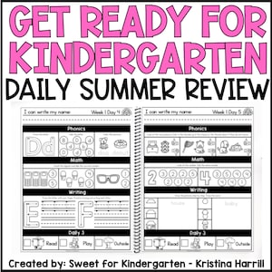 May include: A pink and black educational worksheet titled "Get Ready for Kindergarten Daily Summer Review." The worksheet includes phonics, math, and writing exercises for young learners. The text "Created by: Sweet for Kindergarten - Kristina Harrill" is at the bottom.