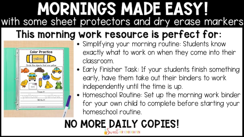May include: A colorful image with the text "Mornings Made Easy!" and "This morning work resource is perfect for:"  The image shows a binder with a worksheet titled "Color Practice" and a dry erase marker. The text below the image says "No More Daily Copies!"