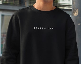 Crypto Dad Sweatshirt, Crypto Sweater with Print, Lightweight Unisex Sweater, Gift for Nerds, Blockchain Merch