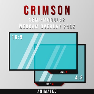 May include: A digital graphic for a webcam overlay pack. The word "CRIMSON" is in red, above the text "SEMI-MODULAR WEBCAM OVERLAY PACK". Two animated screens are shown, one with a 16:9 aspect ratio and the other with a 4:3 aspect ratio. The word "LIVE" is displayed.