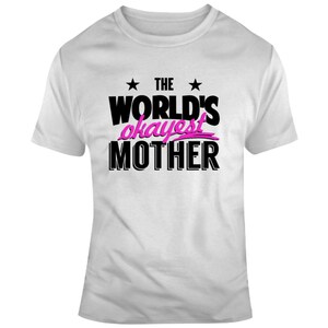 World&#39;s Okayest Mother Novelty Tshirt Cool Happy Mom Tee Is A Great Gift T Shirt
