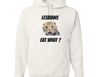 Lesbians Eat What Funny Cat Hilarious LGBTQ Sudadera con capucha para adultos Sudadera con capucha divertida