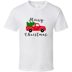 Merry Christmas Tree Pickup Truck Tee Holiday Tshirt Great Yuletide T Shirt