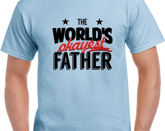 世界一オーケーなお父さんのノベルティパパTシャツ。新しいハッピーTシャツはノベルティTシャツです。