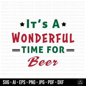 Het is een prachtige tijd voor bier SVG, bier SVG, Kerstmis SVG, Cricut Cut Files, Silhouet