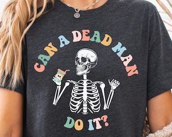 Can a Dead Man Do It Shirt, Gift for Behavior Analyst, Behavior Technician Shirt, Funny ABA Tee