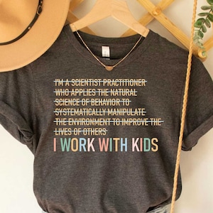 Applied Behavior Analysis Shirt Behavior Specialist Shirt SPED Teacher Gift Science Of Behavior Shirt
