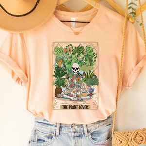 Skeleton Plant Mom Shirt Funny Plant Lover Gift Gardener Shirt Plant Lady Tarot Card Shirt Skeleton Gardening Shirt
