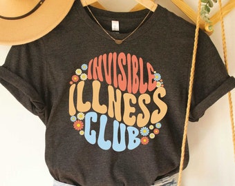 Invisible Illness Club Shirt Disability Awareness Shirt Chronic Pain Shirt Fibromyalgia Shirt
