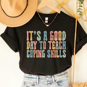 It's A Good Day To Teach Coping Skills Shirt, School Social Worker Shirt, Social Work Gifts