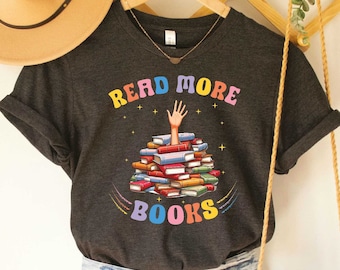 Read More Books Shirt Cute Reader Shirt Bookish Shirt Book Lover Shirt Bookworm Shirt