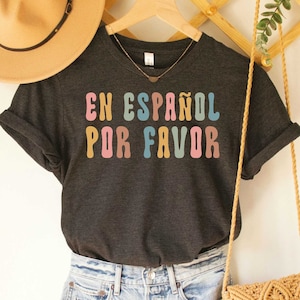 En Español Por Favor Shirt Spanish Teacher Gift Maestra Appreciation Shirt Latina Shirt Mexican Shirt image 1