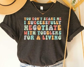 Funny Mom T-Shirt: Toddler Negotiator, Babysitter Gift