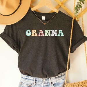 Funny Grandma Shirt Mother&#39;s Day Shirt Granna Birthday Gift Idea Granna Tshirt for Women