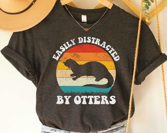 Easily Distracted By Otters Shirt Retro Vintage Otter Shirt Funny Gift for Otter Lover Sea Otter Shirt
