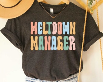Funny Mom Shirt Meltdown Manager Shirt Cute Mama Shirt Mothers Day Gift Trending Mom Shirt