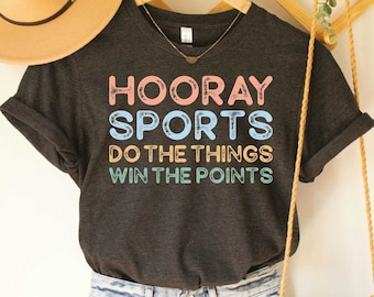 Sports Life Shirt Hooray Sports Do The Thing Win The Points Shirt Sarcastic Sport Shirt Workout Shirt